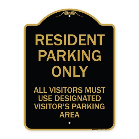 Signmission Parking Resident Parking Only All Visitors Must Use Designated Visitors Parking Area, BG-1824-23357 A-DES-BG-1824-23357